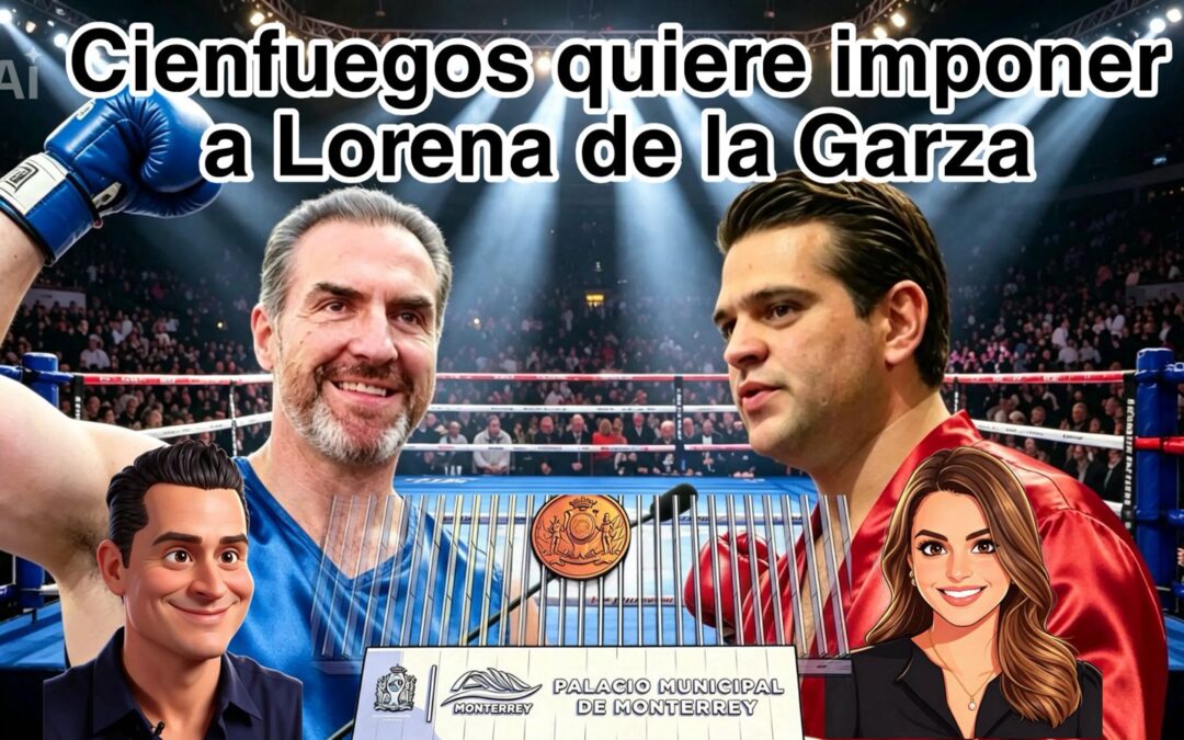 Cienfuegos quiere imponer a Lorena de la Garza